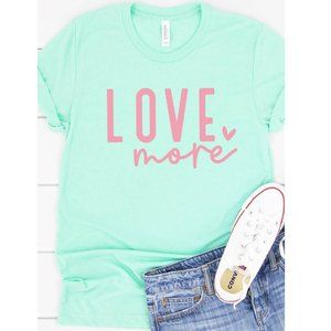 Love More Mint T-Shirt